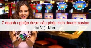 7-doanh-nghiep-duoc-cap-phep-kinh-doanh-casino-9